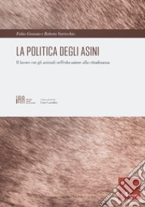 La politica degli asini libro di Granato Fabio; Varricchio Roberto