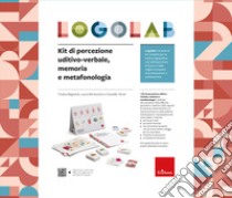 Logolab. Kit di percezione uditivo-verbale, memoria e metafonologia. Con tavole illustrate, checklist. Con 350 Carte libro di Begnardi Tiziana; Bertezzolo Laura; Tarter Graziella