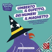 Umberto il gufetto, dei numeri il maghetto. Potenziare le funzioni cognitive ed esecutive nei prerequisiti della matematica libro di Gentili Sofia; Nepi Lucia Renata; Pecini Chiara