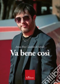 Va bene così libro di Casolini Di Sersale Anna Rita