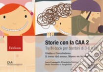 Storie con la CAA 2. Tre in-book per bambini di 3-6 anni: Giulia e l'arcobaleno-Il treno del sonno-Marco va in bicicletta. Nuova ediz. libro di Fumagalli Luca; Reicher Elisabetta; Tatavitto Paolo