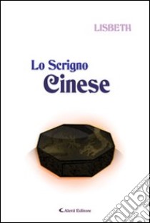 Lo scrigno cinese libro di Lisbeth