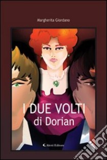 I due volti di Dorian libro di Giordano Margherita