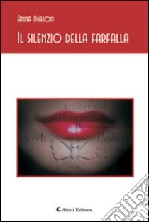 Il silenzio delle farfalle libro di Biason Anna