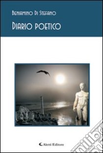 Diario poetico libro di Di Stefano Beniamino