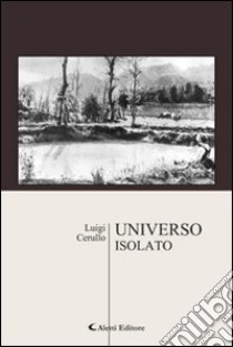 Universo isolato libro di Cerullo Luigi