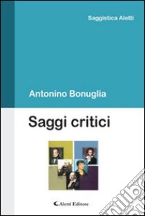 Saggi critici libro di Bonuglia Antonino