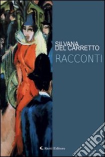 Racconti libro di Del Carretto Silvana