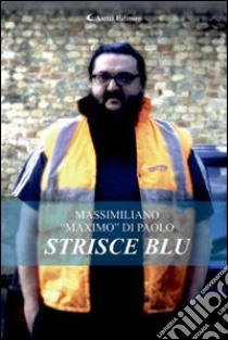 Strisce blu libro di Di Paolo Massimiliano