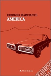 America libro di Marciante Fabrizio