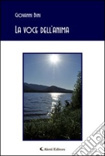 La voce dell'anima libro di Bini Giovanni