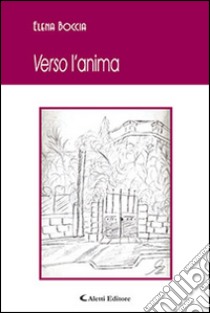 Verso l'anima libro di Boccia Elena