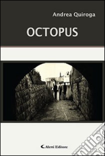 Octopus libro di Quiroga Andrea