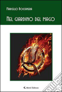 Nel giardino del mago libro di Boccanera Marcello