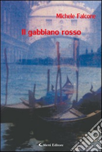 Il gabbiano rosso libro di Falcone Michele