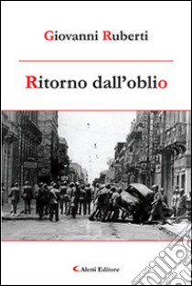 Ritorno dall'oblio libro di Ruberti Giovanni