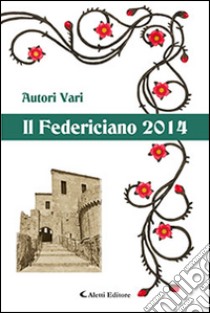 Il Federiciano 2014. Libro verde libro