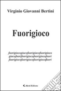 Fuorigioco libro di Bertini Virginio G.