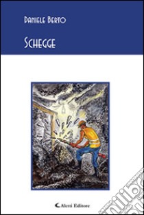 Schegge libro di Berto Daniele