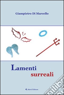 Lamenti surreali libro di Di Marcello Giampietro