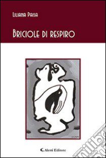 Briciole di respiro libro di Paisa Liliana