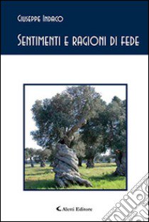 Sentimenti e ragioni di fede libro di Indaco Giuseppe