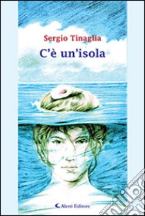 C'è un'isola libro di Tinaglia Sergio