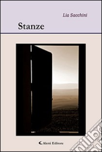 Stanze libro di Sacchini Lia