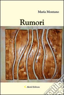 Rumori libro di Montano Maria