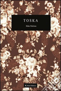 Toska libro di Nikolson Blake