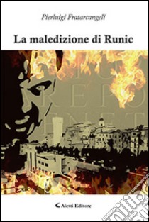 La maledizione di Runic libro di Fratarcangeli Pierluigi