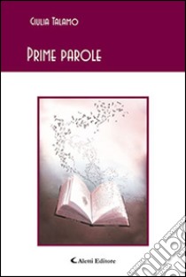 Prime parole libro di Talamo Giulia