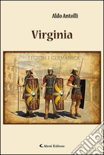 Virginia libro di Antolli Aldo