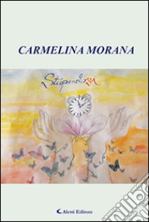 Stupendosi libro di Morana Carmelina