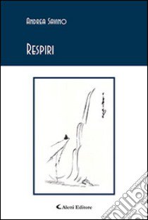 Respiri libro di Savino Andrea