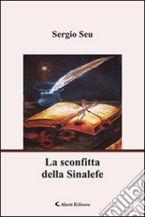 La sconfitta della Sinalefe libro di Seu Sergio