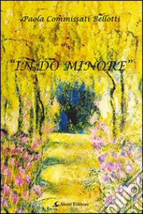 «In do minore» libro di Commissati Bellotti Paola