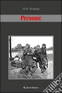 Persone libro di Strazza Ille