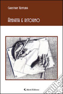 Andata e ritorno libro di Ventura Christian