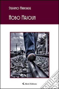 Hobo Majoun libro di Marchese Stefano