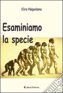 Esaminiamo la specie libro di Napolano Ciro