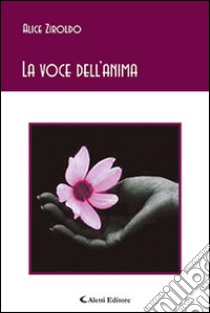 La voce dell'anima libro di Ziroldo Alice