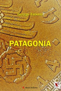 Patagonia libro di Falkner George