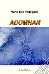 Adomnan libro di Pellegatta Maria Eva