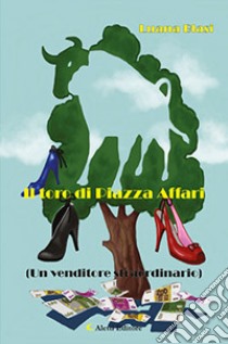 Il toro di Piazza Affari libro di Blasi Luana