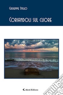 Coriandoli sul cuore libro di Stillo Giuseppe