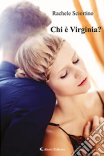 Chi è Virginia? libro di Sciortino Rachele