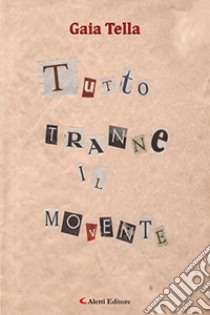 Tutto tranne il movente libro di Tella Gaia