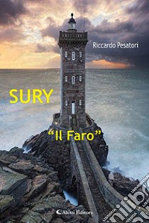 Sury. «Il faro» libro di Pesatori Riccardo