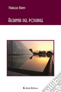 Alchimia del possibile libro di Nappi Marella